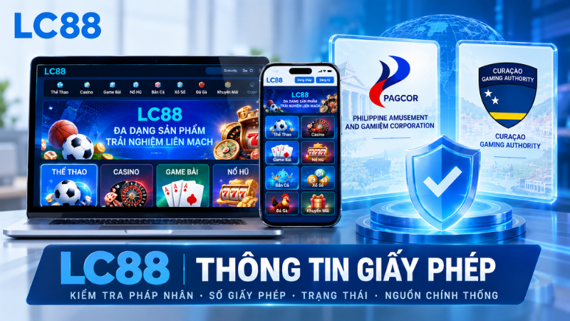 Giấy Phép LC88 – Thông Tin & Cách Kiểm Tra Tính Hợp Lệ